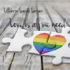 Lillebror Sande Larsen - Love Is All We Need - Single